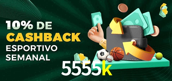10% de bônus de cashback na 5555k