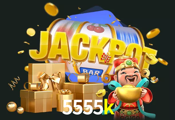 5555k bet
